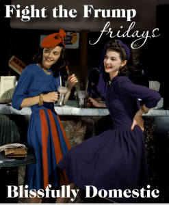 Fight the frump friday at Blissfully Domestic